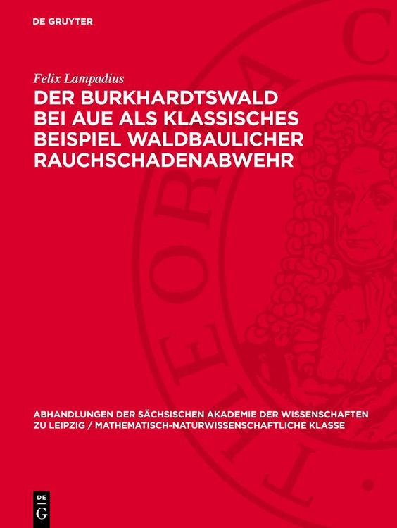 Produktbild: Der Burkhardtswald bei Aue als klassisches Beispiel waldbaulicher Rauchschadenabwehr
