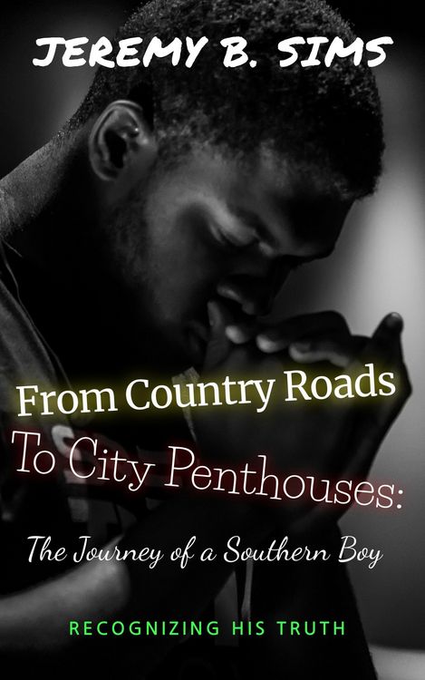 Produktbild: From Country Roads to City Penthouses: The Journey of a Southern Boy (Book one, #1)