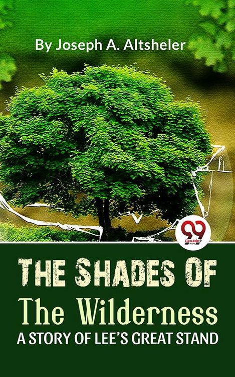Produktbild: The Shades Of The Wilderness A Story Of Lee'S Great Stand