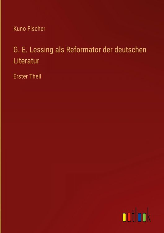 Produktbild: G. E. Lessing als Reformator der deutschen Literatur