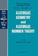 Produktbild: Algebraic Geometry and Algebraic Number Theory -Procs of the Spcial Prg at the Nankai Institute of Maths