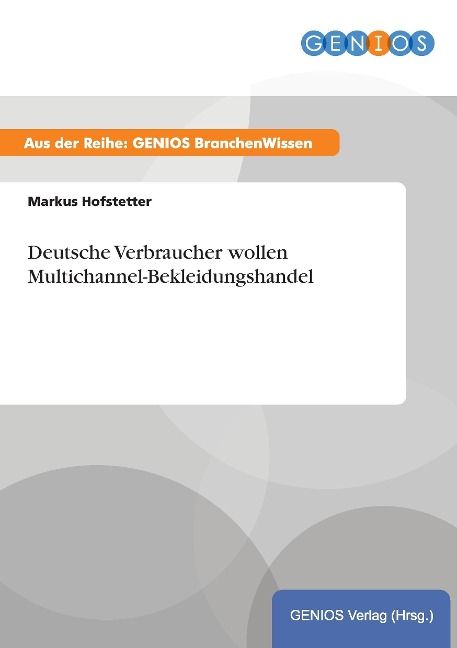 Produktbild: Deutsche Verbraucher wollen Multichannel-Bekleidungshandel