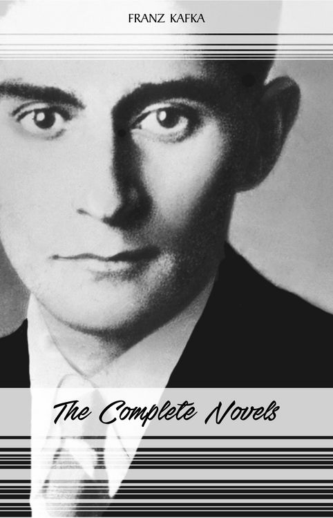 Produktbild: Franz Kafka: The Complete Novels (The Trial, The Castle, Amerika)