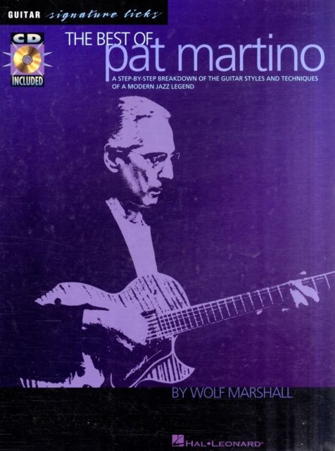 Produktbild: The Best of Pat Martino - A Step-By-Step Breakdown of the Guitar Styles and Techniques of a Modern Jazz Legend - Book/Online Audio