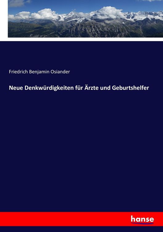 Produktbild: Neue Denkw&uuml;rdigkeiten f&uuml;r &Auml;rzte und Geburtshelfer