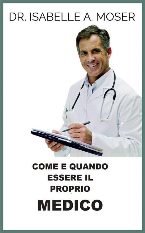 Produktbild: Come e quando essere il proprio Medico (Tradotto)