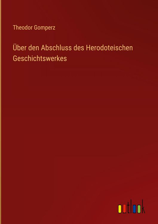Produktbild: &Uuml;ber den Abschluss des Herodoteischen Geschichtswerkes