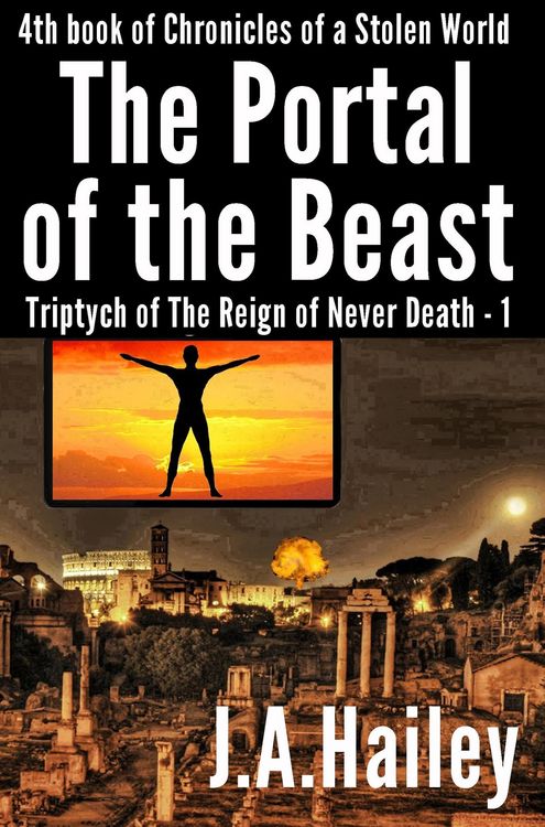 Produktbild: The Portal of the Beast, Triptych of The Reign of Never Death - 1 (Chronicles of a Stolen World, #4)