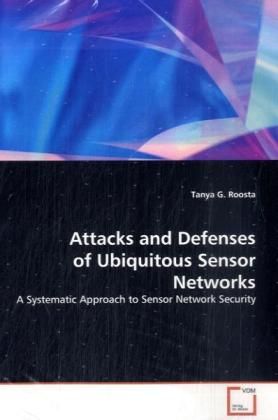 Produktbild: Roosta, T: Attacks and Defenses of Ubiquitous Sensor Network