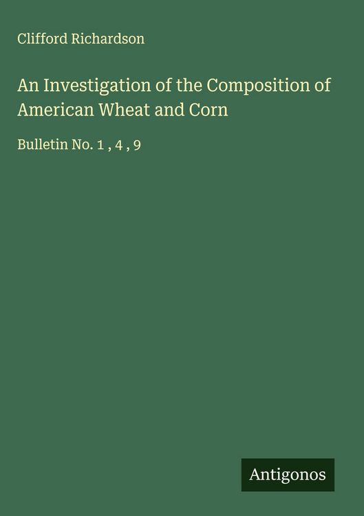Produktbild: An Investigation of the Composition of American Wheat and Corn