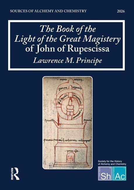Produktbild: The Book of the Light of the Great Magistery of John of Rupescissa (Liber lucis magisterii magni)