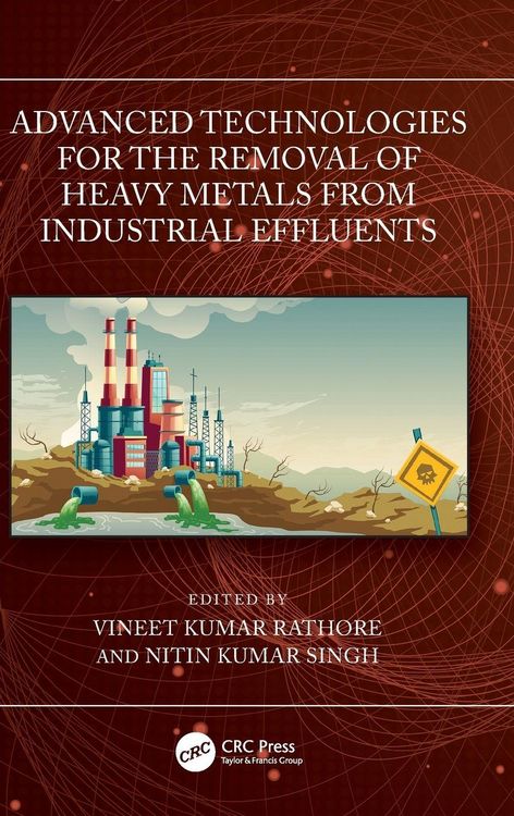 Produktbild: Advanced Technologies for the Removal of Heavy Metals from Industrial Effluents