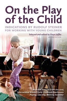 Produktbild: On the Play of the Child: Indications by Rudolf Steiner for Working with Young Children