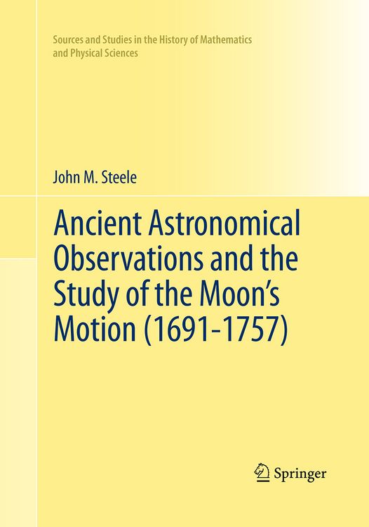 Produktbild: Ancient Astronomical Observations and the Study of the Moon&rsquo;s Motion (1691-1757)