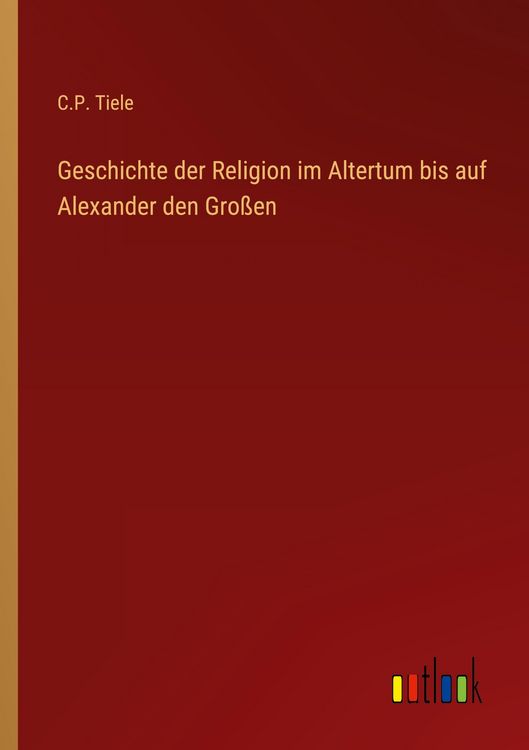 Produktbild: Geschichte der Religion im Altertum bis auf Alexander den Gro&szlig;en