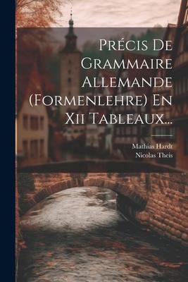 Produktbild: Pr&eacute;cis De Grammaire Allemande (formenlehre) En Xii Tableaux...