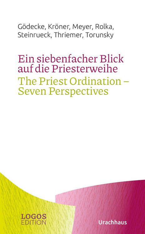 Produktbild: Ein siebenfacher Blick auf die Priesterweihe / The Priest Ordination &ndash; Seven Perspectives