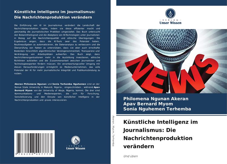 Produktbild: K&uuml;nstliche Intelligenz im Journalismus: Die Nachrichtenproduktion ver&auml;ndern