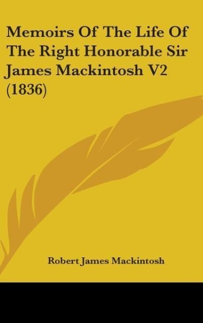 Produktbild: Memoirs Of The Life Of The Right Honorable Sir James Mackint