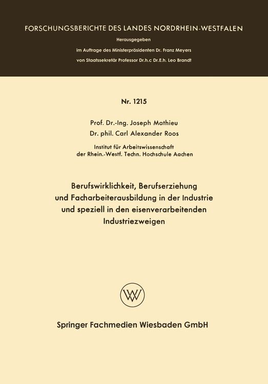 Produktbild: Berufswirklichkeit, Berufserziehung und Facharbeiterausbildung in der Industrie und speziell in den eisenverarbeitenden Industriezweigen