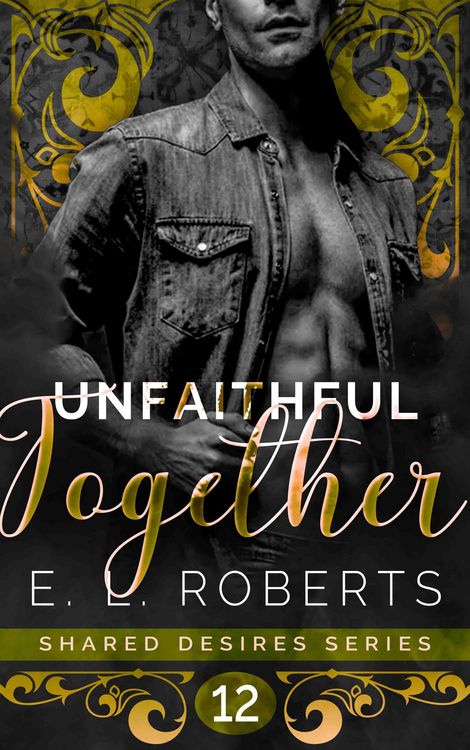 Produktbild: Unfaithful Together (Shared Desires Series, #12)