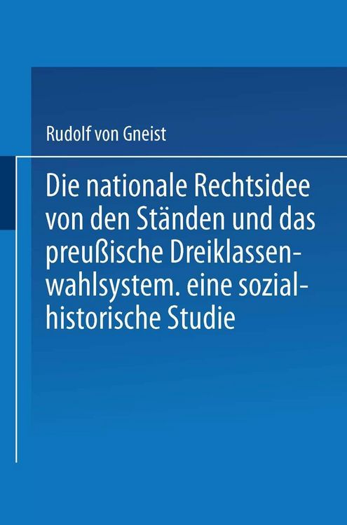 Produktbild: Die nationale Rechtsidee von den St&auml;nden und das preu&szlig;ische Dreiklassenwahlsystem