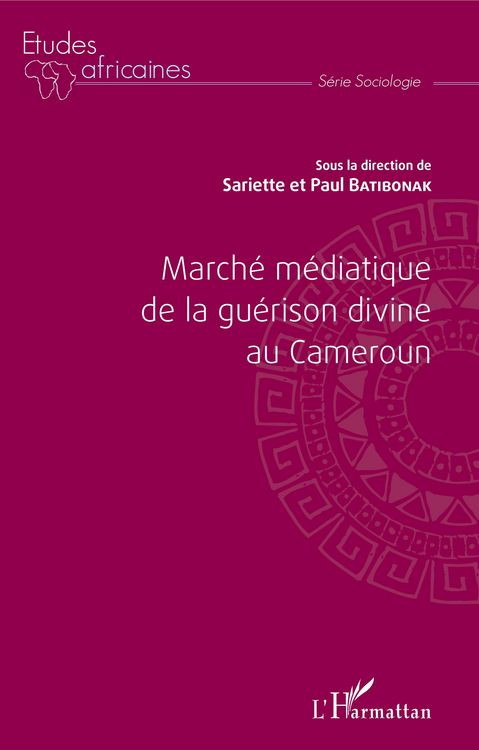 Produktbild: March&eacute; m&eacute;diatique de la gu&eacute;rison divine au Cameroun