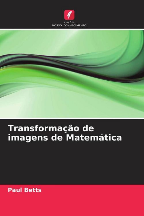 Produktbild: Transforma&ccedil;&atilde;o de imagens de Matem&aacute;tica