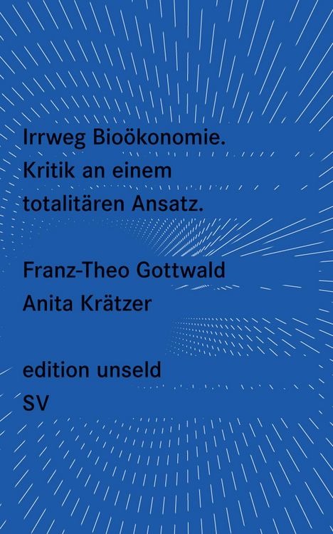 Bild vom Artikel Irrweg Bioökonomie vom Autor Franz-Theo Gottwald