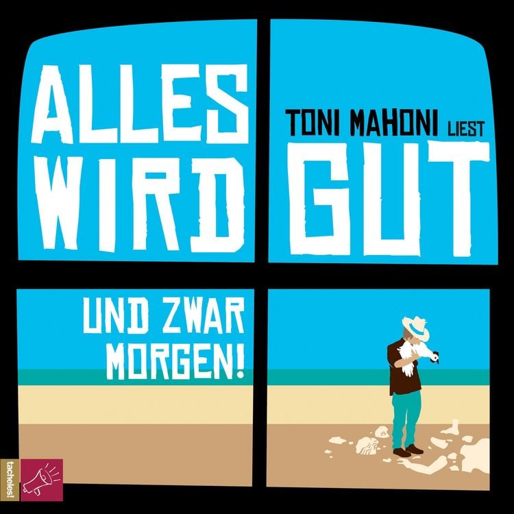 Produktbild: Alles wird gut, und zwar morgen!