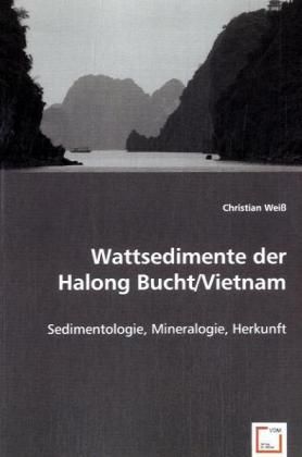 Produktbild: Wei&szlig;, C: Wattsedimente der Halong Bucht/Vietnam