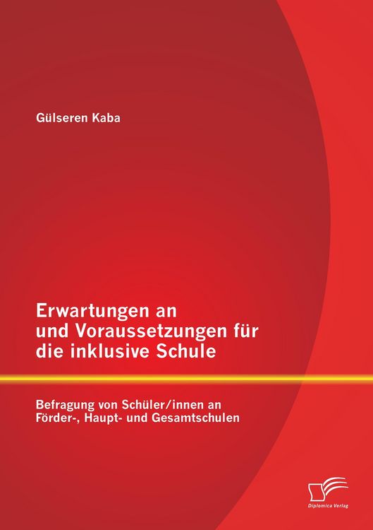 Produktbild: Erwartungen an und Voraussetzungen f&uuml;r die inklusive Schule: Befragung von Sch&uuml;ler/innen an F&ouml;rder-, Haupt- und Gesamtschulen