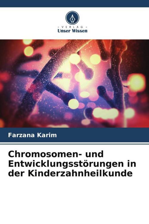 Produktbild: Chromosomen- und Entwicklungsst&ouml;rungen in der Kinderzahnheilkunde