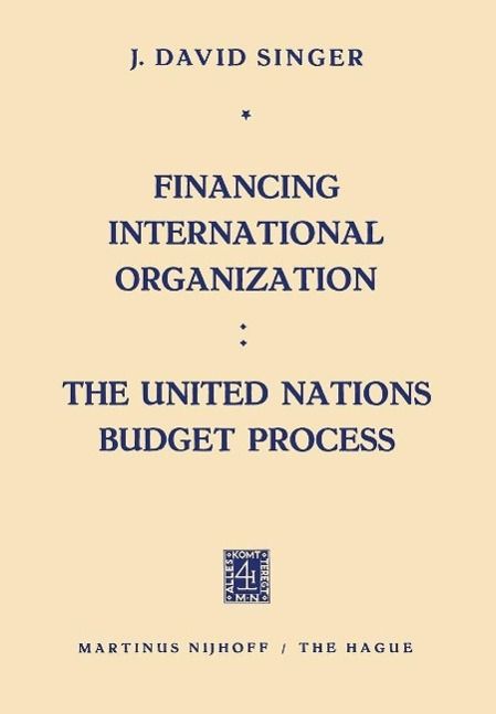 Produktbild: Financing International Organization: The United Nations Budget Process