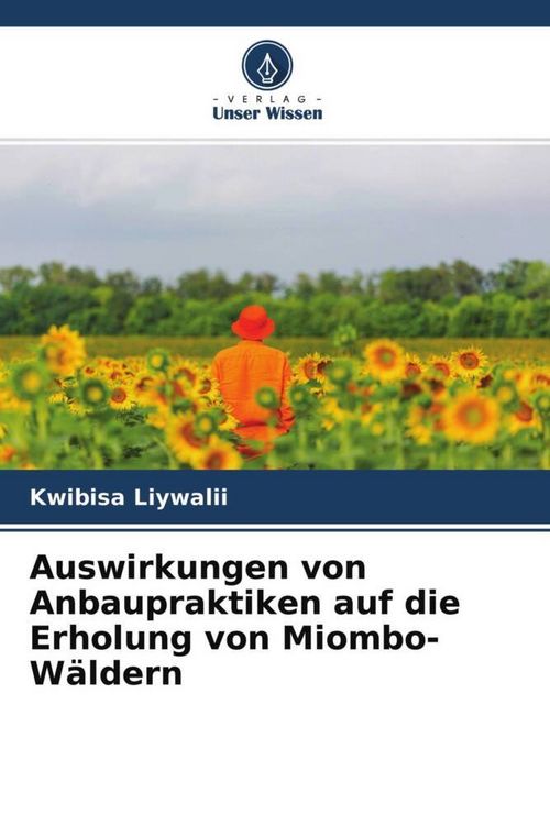 Produktbild: Auswirkungen von Anbaupraktiken auf die Erholung von Miombo-W&auml;ldern