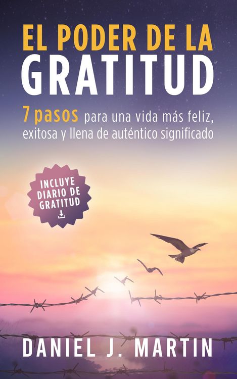 Produktbild: El poder de la gratitud: 7 pasos para una vida m&aacute;s feliz, exitosa y llena de significado