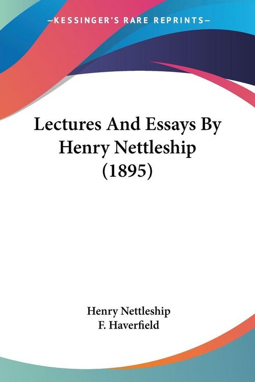 Produktbild: Lectures And Essays By Henry Nettleship (1895)