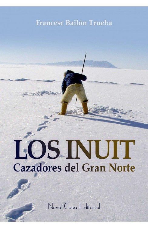 Produktbild: Los inuit : cazadores del Gran Norte