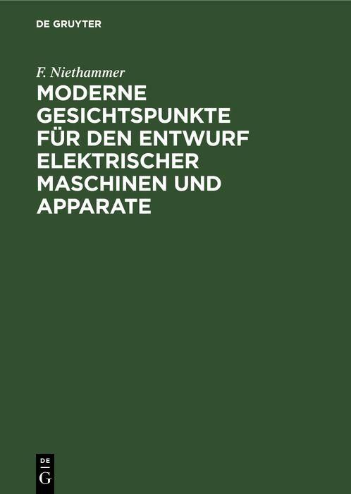 Produktbild: Moderne Gesichtspunkte f&uuml;r den Entwurf elektrischer Maschinen und Apparate