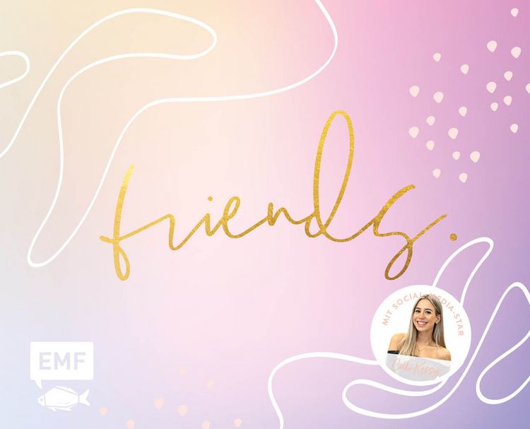 Produktbild: Friends &ndash; Das Freundebuch f&uuml;r dich und deine Besties &ndash; von Cali Kessy