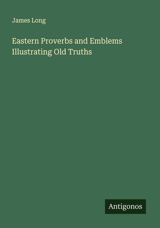 Produktbild: Eastern Proverbs and Emblems Illustrating Old Truths