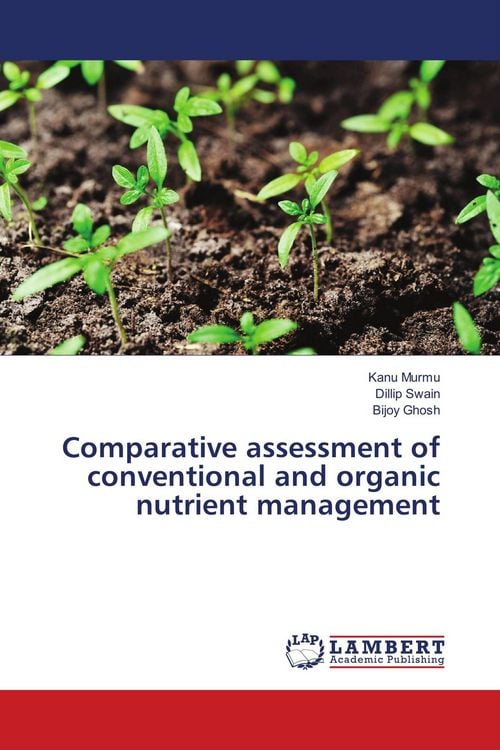 Produktbild: Comparative assessment of conventional and organic nutrient management
