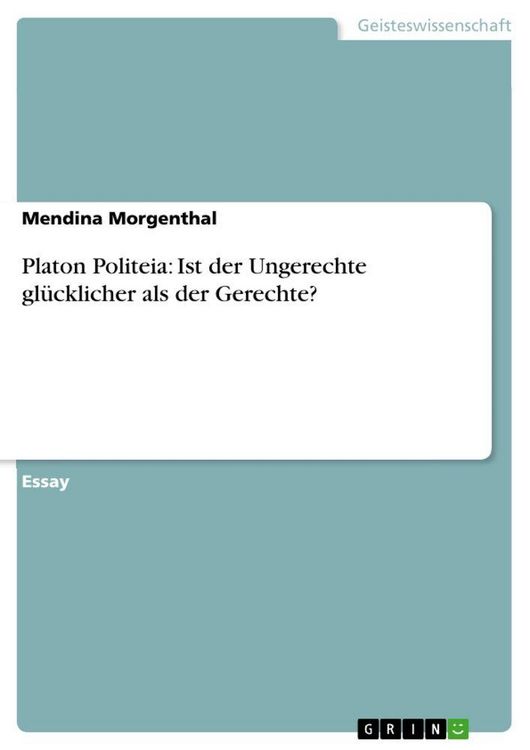 Produktbild: Platon Politeia: Ist der Ungerechte gl&uuml;cklicher als der Gerechte?