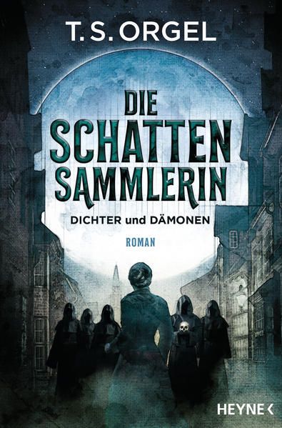 Produktbild: Die Schattensammlerin - Dichter und D&auml;monen