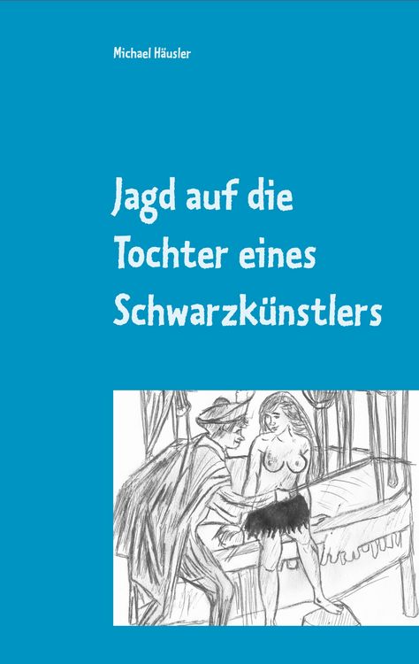Produktbild: Jagd auf die Tochter eines Schwarzk&uuml;nstlers