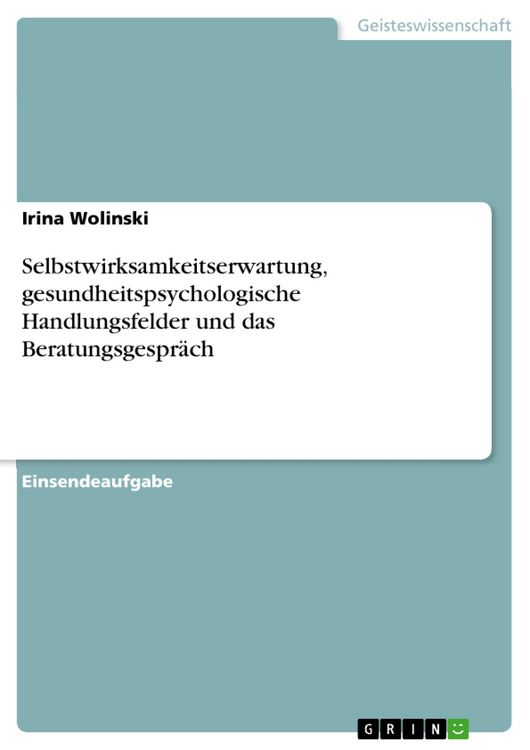 Produktbild: Selbstwirksamkeitserwartung, gesundheitspsychologische Handlungsfelder und das Beratungsgespr&auml;ch