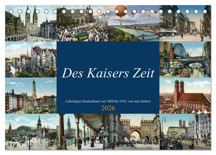 Produktbild: Des Kaisers Zeit (Tischkalender 2026 DIN A5 quer), CALVENDO Monatskalender