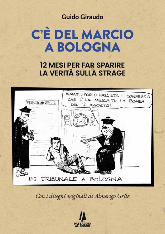 Produktbild: C'&egrave; del marcio a Bologna. 12 mesi per far sparire la verit&agrave; sulla strage