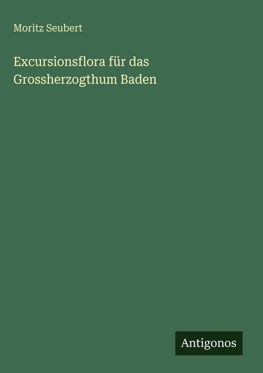 Produktbild: Excursionsflora f&uuml;r das Grossherzogthum Baden