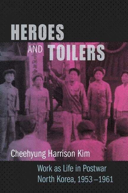 Produktbild: Kim, C: Heroes and Toilers